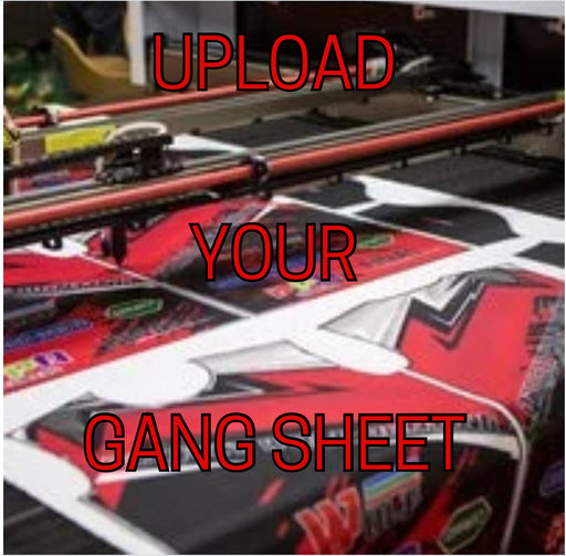 Upload Your Gang Sheet.